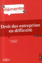 Couverture du livre « Droit des entreprises en difficulté (6e édition) » de Pierre-Michel Le Corre aux éditions Dalloz