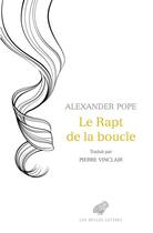 Couverture du livre « Le rapt de la boucle » de Alexander Pope aux éditions Belles Lettres