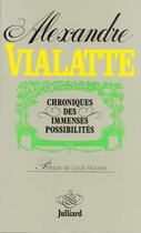 Couverture du livre « Chroniques des immenses possibilites » de Vialatte/Nucera aux éditions Julliard