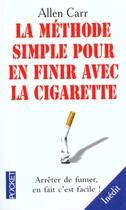 Couverture du livre « La Methode Simple Pour En Finir Avec La Cigarette » de Allen Carr aux éditions Pocket