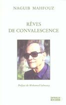 Couverture du livre « Reves de convalescence » de Naguib Mahfouz aux éditions Rocher