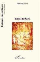 Couverture du livre « Dissidences » de Rachid Khaless aux éditions L'harmattan