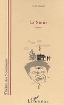 Couverture du livre « La soeur » de Nazly Sadeghi aux éditions Editions L'harmattan