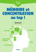 Couverture du livre « Mémoire et concentration au top ! » de Thibaud Dumas et Cyril Terrier aux éditions Mango