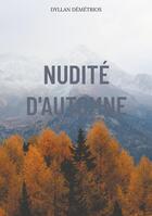 Couverture du livre « Nudité d'automne » de Dyllan Demetrios aux éditions Books On Demand