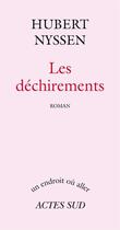 Couverture du livre « Les déchirements » de Hubert Nyssen aux éditions Editions Actes Sud