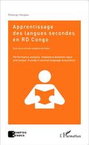 Couverture du livre « Apprentissage des langues secondes en RD congo ; version anglaise du texte performance » de Mubanga Itangaza aux éditions L'harmattan