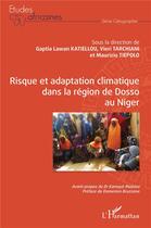 Couverture du livre « Risque et adaptation climatique dans la région de Dosso au Niger » de Vieri Tarchiani et Maurizio Tiepolo et Gaptia Lawan Katiellou aux éditions L'harmattan