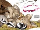 Couverture du livre « Comme des marmottes » de Capucine Mazille et Michel Francesconi aux éditions Ricochet