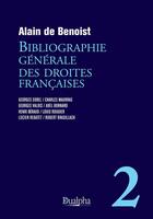 Couverture du livre « Bibliographie générale des droites françaises t.2 » de Alain De Benoist aux éditions Dualpha