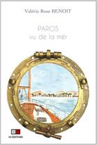 Couverture du livre « Paros vu de la mer » de Valerie Rose Benoit aux éditions Va Press