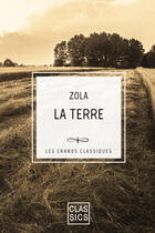 Couverture du livre « La terre » de Émile Zola aux éditions Storylab