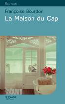 Couverture du livre « La maison du Cap » de Francoise Bourdon aux éditions Feryane