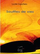 Couverture du livre « Souffles de vies » de Lucile Gauchers aux éditions Abatos