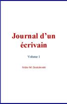 Couverture du livre « Journal d'un écrivain. (Volume 1) » de Fedor Mikhailovitch Dostoievski aux éditions Le Mono