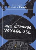 Couverture du livre « Une etrange voyageuse » de Pierrein Christine aux éditions 7 Ecrit