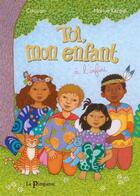 Couverture du livre « Toi, mon enfant à l'infini » de Calouan et Manue Kergall aux éditions La Pimpante