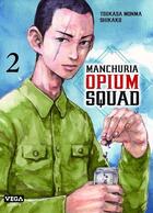 Couverture du livre « Manchuria opium squad Tome 2 » de Tsukasa Monma et Shikako aux éditions Vega Dupuis