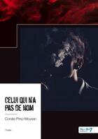 Couverture du livre « Celui qui n'a pas de nom » de Coralie Pirez-Moysan aux éditions Nombre 7