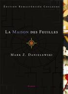 Couverture du livre « La maison des feuilles » de Mark Z. Danielewski aux éditions Monsieur Toussaint Louverture