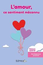Couverture du livre « L'amour, ce sentiment méconnu » de Quintin Fabienne aux éditions Saint Honore Editions