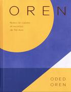 Couverture du livre « Oren : notes de cuisine et recettes de Tel-Aviv » de Oded Oren aux éditions First