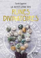 Couverture du livre « Le petit livre des runes divinatoires » de Carole Cappuccio aux éditions First