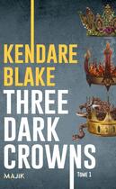 Couverture du livre « Three dark crowns Tome 1 » de Kendare Blake aux éditions Leha
