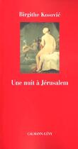 Couverture du livre « Une nuit a jerusalem » de Kosovic-B aux éditions Calmann-levy