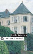 Couverture du livre « Le crime d'orcival » de Emile Gaboriau aux éditions Editions Du Masque
