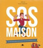 Couverture du livre « SOS maison ; entretien, rénovation et petite réparations » de Benedicte Voile et Agnes Gille aux éditions Massin