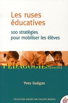 Couverture du livre « Les ruses éducatives » de Yves Guegan aux éditions Esf