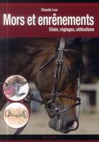 Couverture du livre « Mors et enrênements ; choix, réglages, utilisations » de Claude Lux aux éditions Vigot