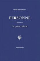 Couverture du livre « Personne ; le point radian » de Christian Hubin aux éditions Corti