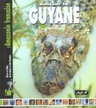 Couverture du livre « Bonjour la guyane » de J.M. Renault - aux éditions Creations Du Pelican