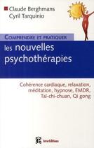 Couverture du livre « Comprendre et pratiquer les nouvelles psychothérapies » de Berghmans/Tarquinio aux éditions Intereditions