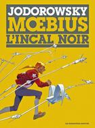 Couverture du livre « L'Incal ; une aventure de John Difool Tome 1 : l'Incal noir » de Moebius et Alexandro Jodorowsky aux éditions Humanoides Associes