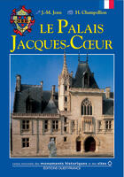 Couverture du livre « Le palais jacques-coeur » de Bely-Jenn-Ribault-Ch aux éditions Ouest France