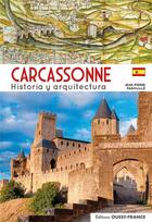 Couverture du livre « Carcassonne : Historia y arquitectura » de Catherine Bibollet et Jean-Pierre Panouille aux éditions Ouest France