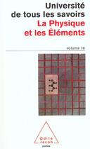 Couverture du livre « La physique et les elements - utls, volume 16 » de  aux éditions Odile Jacob