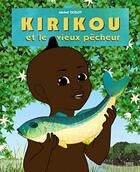 Couverture du livre « Kirikou et le vieux pêcheur » de Michel Ocelot aux éditions Milan