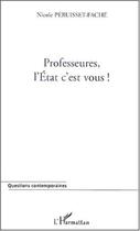 Couverture du livre « Professeures, l'etat c'est vous ! » de Peruisset-Fache N. aux éditions L'harmattan