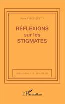 Couverture du livre « Réflexions sur les stigmates » de Pierre Vercelletto aux éditions L'harmattan