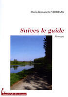 Couverture du livre « Suivez le guide » de Verbraak Marie B. aux éditions Societe Des Ecrivains