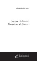 Couverture du livre « Joyeux halloween monsieur mcgovern » de Xavier Marechaux aux éditions Le Manuscrit