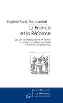 Couverture du livre « La france et la reforme » de Eugene Rard aux éditions Le Manuscrit