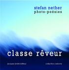 Couverture du livre « Classe rêveur » de Stefan Nether aux éditions Jacques Andre