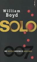 Couverture du livre « Solo ; une nouvelle aventure de James Bond » de William Boyd aux éditions Points