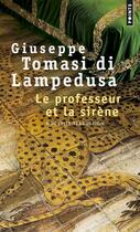 Couverture du livre « Le professeur et la sirène » de Giuseppe Tomasi Di Lampedusa aux éditions Points