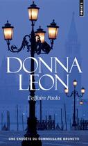 Couverture du livre « L'affaire Paola » de Donna Leon aux éditions Points